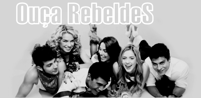  Ouça RebeldeS