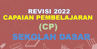 FILE CAPAIAN PEMBELAJARAN (CP) SD REVISI 2022