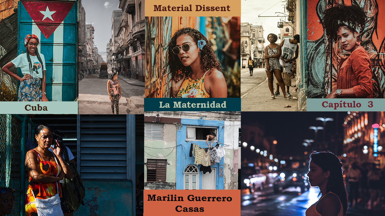 Material Dissent - Cuba: La Maternidad (Capítulo 3) - perypatetik