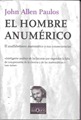 El hombre anumerico_ el analfabetismo matematico y sus consecuencias - John Allen PAULOS v20100909