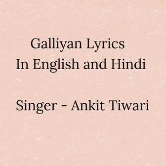 Galliyan Lyrics