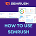 Unleash the Power of SEMrush: A Comprehensive Free Guide