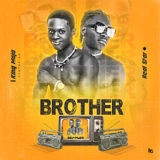 King Maja drops his most anticipated single titled "Brother" featuring Real Star