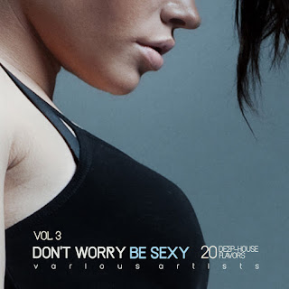 MP3 download Various Artists - Don't Worry Be Sexy, Vol. 3 (20 Deep-House Flavors) iTunes plus aac m4a mp3