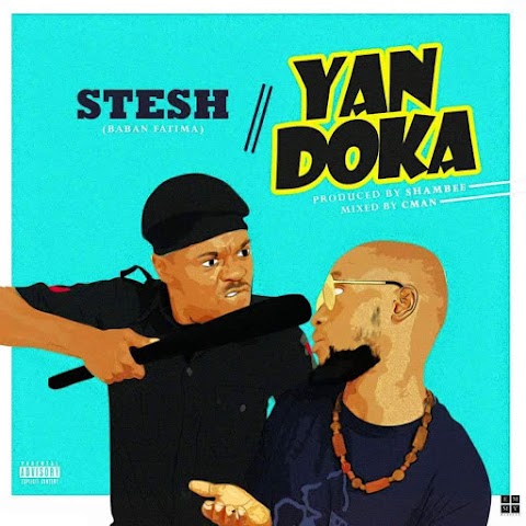 MUSIC: YAN DOKA   || STESH