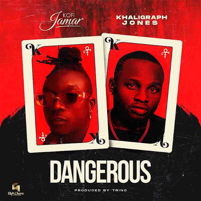 Kofi Jamar - Dangerous ft Khaligraph Jones