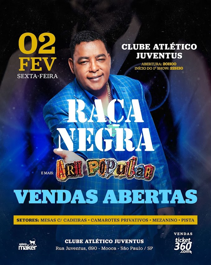 02/02/2024 Shows de Raça Negra e Art Popular em São Paulo [Juventus da Mooca]