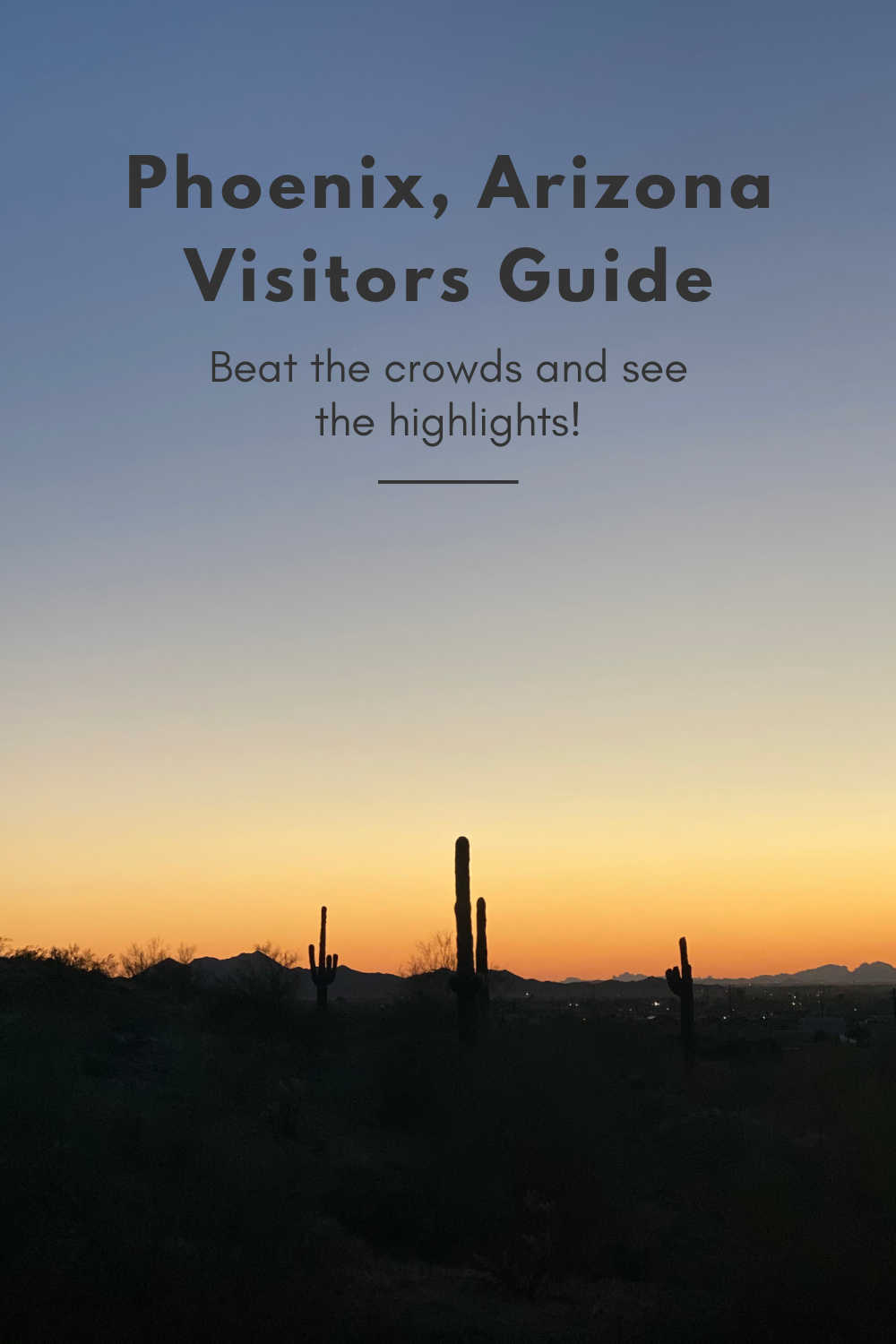 phoenix visitors guide thats less crowded