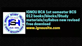 IGNOU BCA 1st semester BCS 012 books/blocks/Study materials/syllabus new revised free download