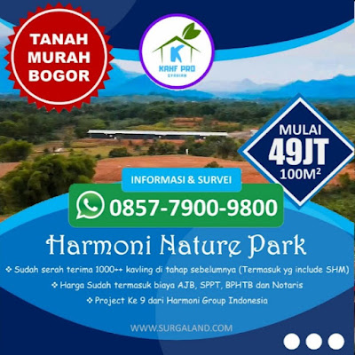 Jual Tanah Kavling Murah di Bogor Harmoni Nature Park Gratis AJB Bibit Pohon Buah dan Wisata 3 Negara
