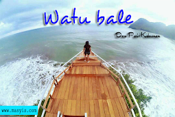 Watu Bale Wisata Hits Kebumen Sebagai Obat Traveling Saudara !