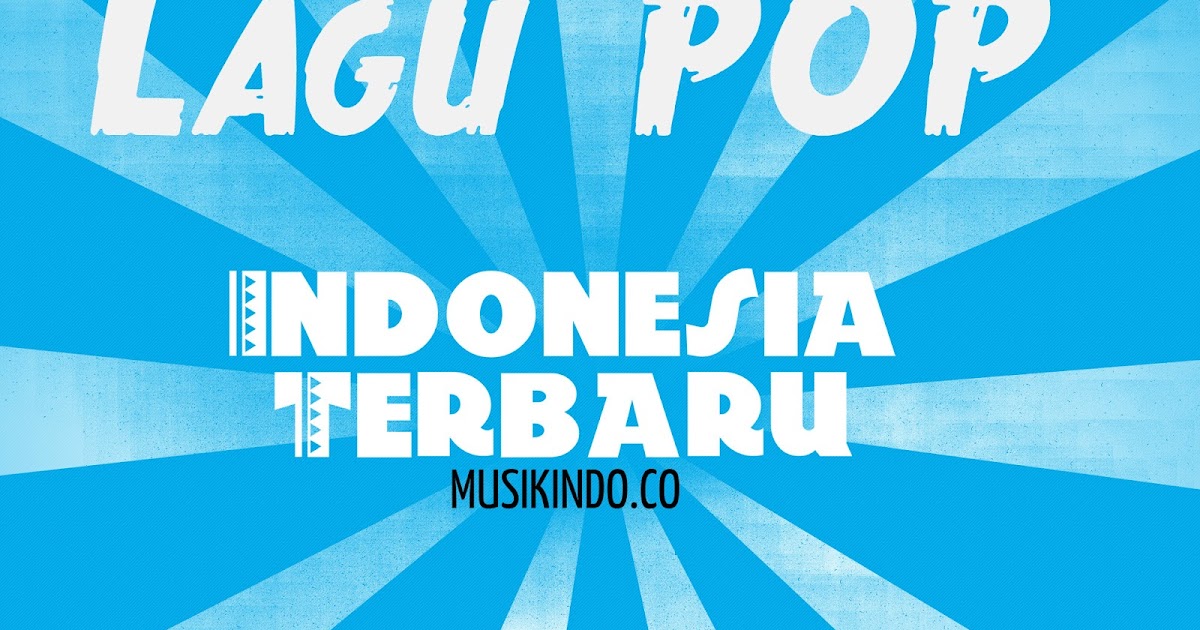 Kumpulan lagu Indonesia terbaru 2016.rar  Bangsal Download