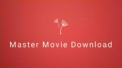 Master movie download | Updated news leaked by mp4mania