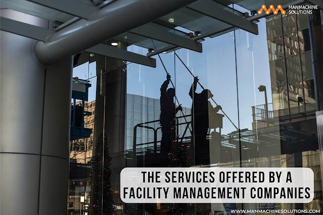 The services offered by a facility management companies