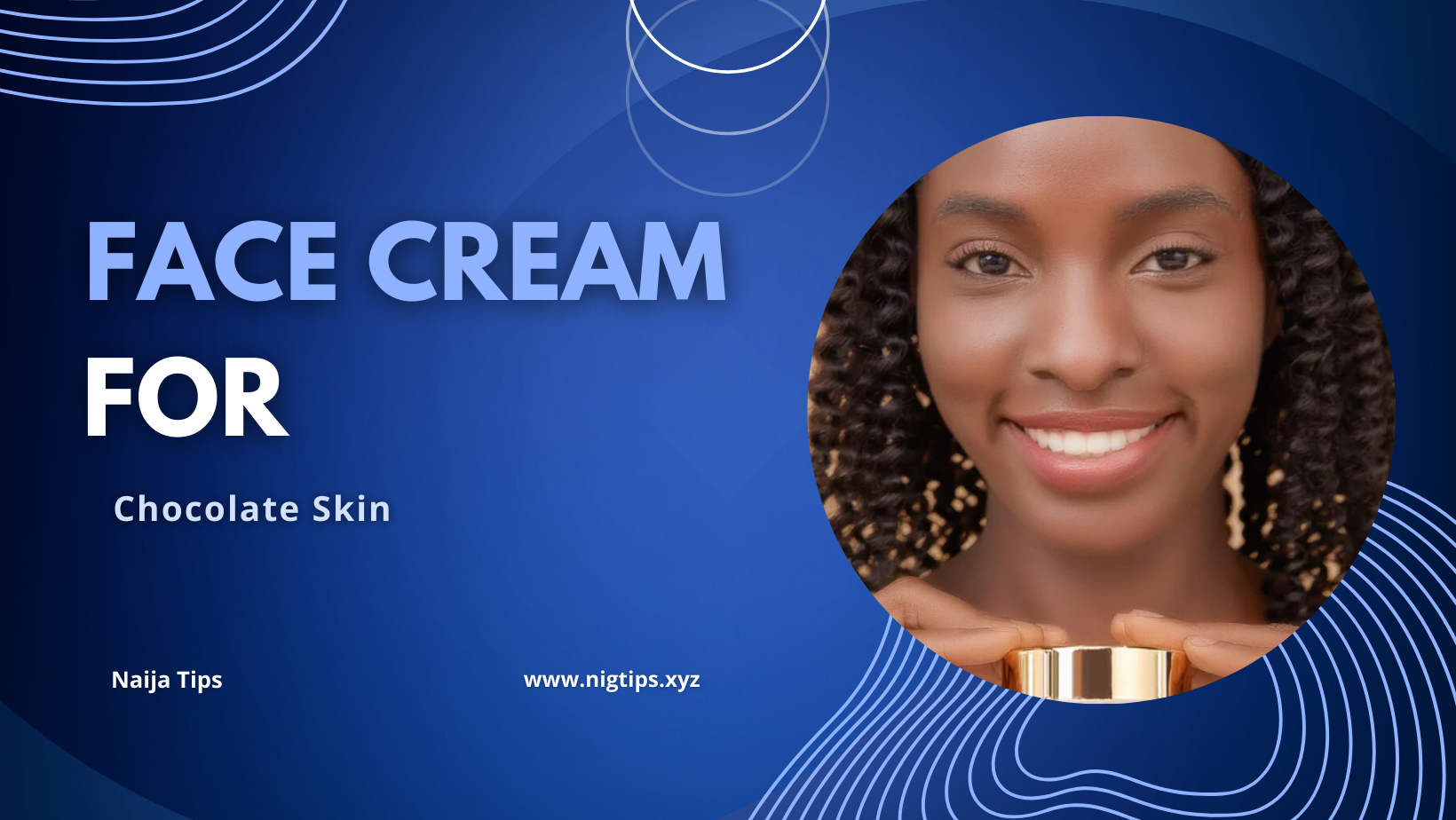 Top 7 Face Cream For Chocolate Skin