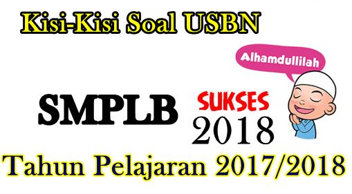 Kisi-Kisi Usbn Smplb K13 Tahun 2018