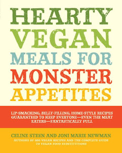 Hearty Vegan Meals for Monster Appetites: Lip-Smacking, Belly-Filling, Home-Style Recipes Guaranteed to Keep Everyone-Even the Meat Eaters-Fan (English Edition)
