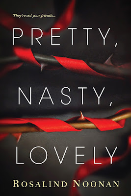 Rosalind Noonan, Pretty, Nasty, Lovely