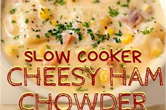 SLOW COOKER CHEESY HAM CHOWDER