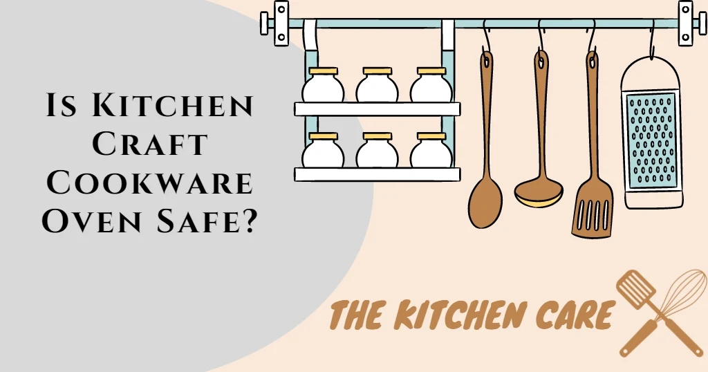 Is Kitchen Craft Cookware Oven Safe?