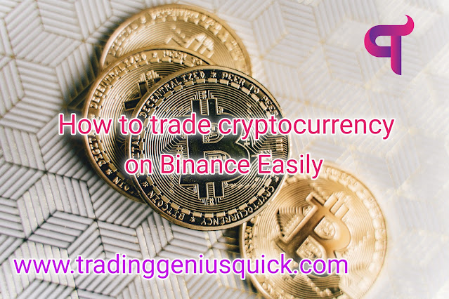 How to trade cryptocurrency on Binance Easily