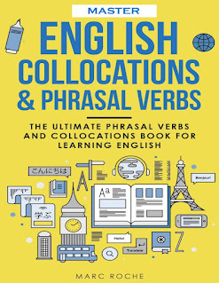 English Collocations & Phrasal Verbs: The Ultimate Phrasal Verbs and Collocations Book for Learning English