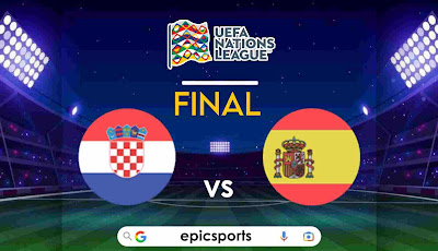 Nations League Final ~ Croatia vs Spain | Match Info, Preview & Lineup