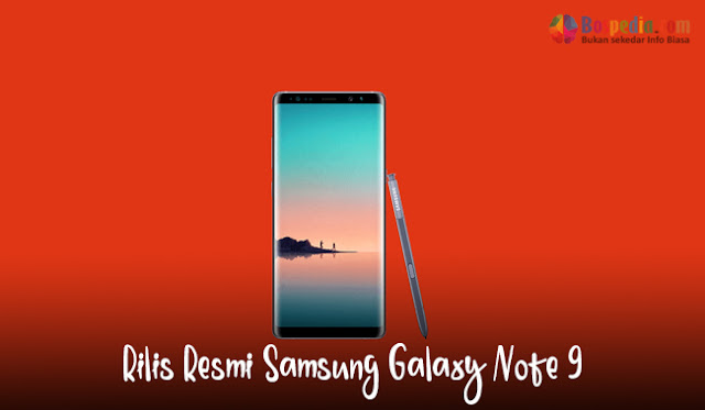 Rilis Resmi Samsung Galaxy Note 9
