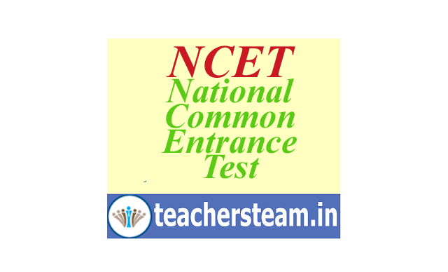 NCET National Common Entrance Test