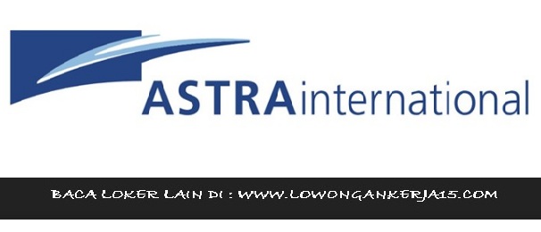 Lowongan Kerja PT Astra International Tbk Besar Besaran 