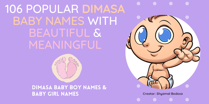 106 Popular Dimasa Baby Names with Beautiful & Meaningful | Dimasa Baby Boy Names & Baby Girl Names