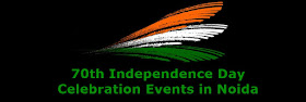 Noida Diary: 70th Independence Day Celebration Events in Noida