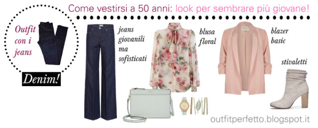 COME VESTIRSI a 50 ANNI e sembrare PIU' GIOVANI: OUTFIT e CONSIGLI