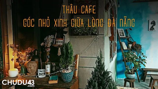 thâu cafe đà nẵng, thau cafe da nang
