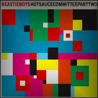 Top Albums Of 2011 - 45. Beastie Boys - Hot Sauce Committee, Pt 2