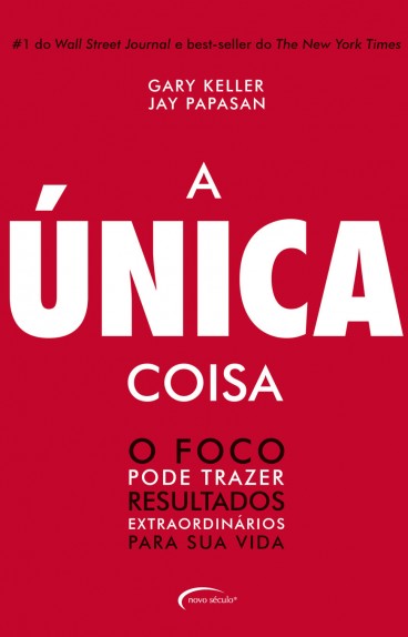 A Única Coisa – Gary Keller Download Grátis