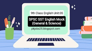 SPSC SST 9th Class English Unit: 05 Mock Test | General & Science Category Notes