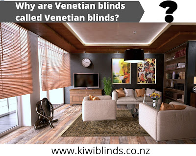 Why are Venetian blinds called Venetian blinds?
