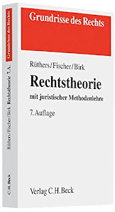 Rechtstheorie: mit Juristischer Methodenlehre