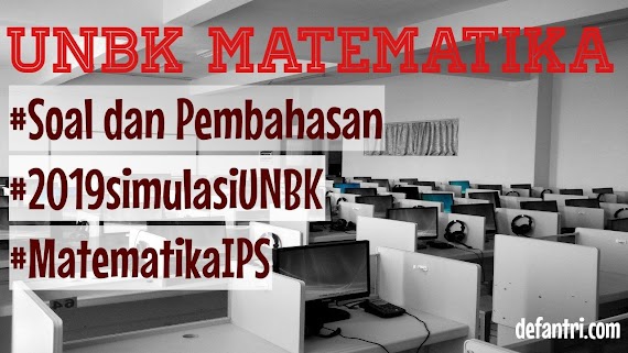 Soal Matematika Ips Unbk 2019