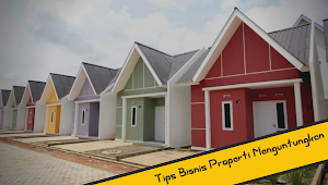 Tips Bisnis Properti Menguntungkan 