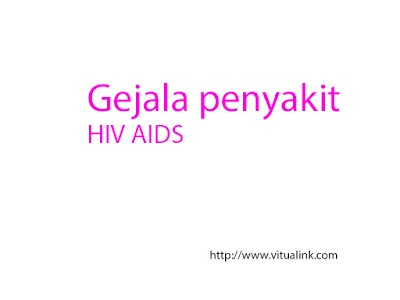 Gejala penyakit HIV AIDS