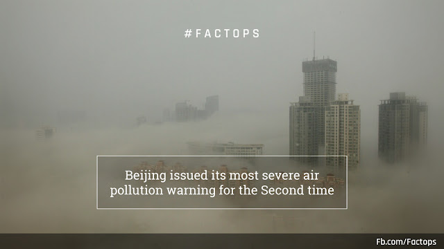 #Factops : "Beijing issued its most severe air pollution warning for the first time ever"