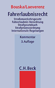 Fahrerlaubnisrecht: Straßenverkehrsgesetz, Fahrerlaubnis-Verordnung, Strafgesetzbuch, Strafprozessordnung, Internationale Regelungen und Nebenbestimmungen