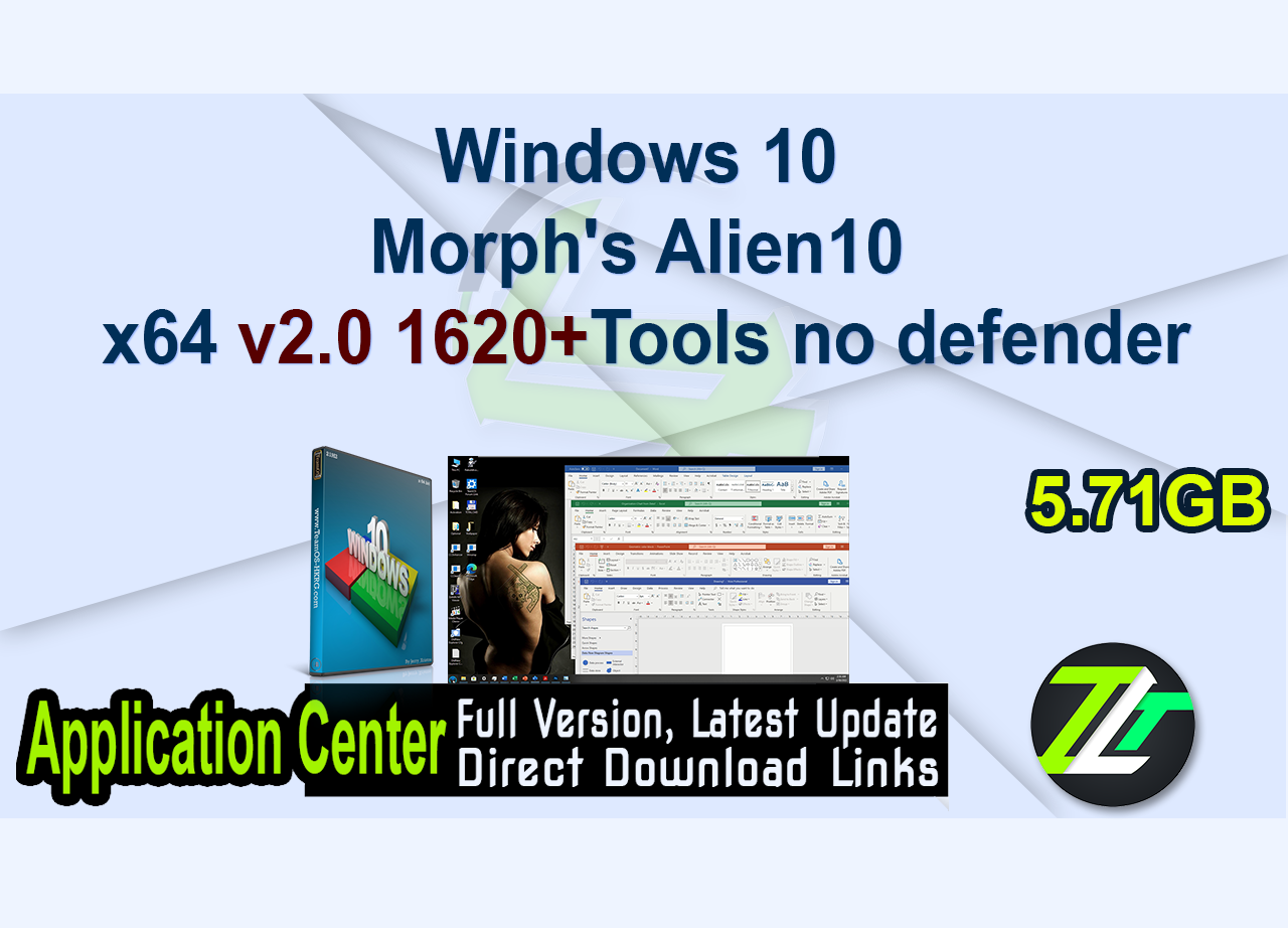 Windows 10 Morph’s Alien10 x64 v2.0 1620+Tools no defender
