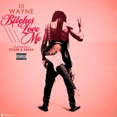 Lil Wayne - Love Me (ft. Drake & Future)