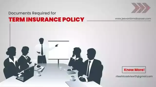 Documents Required for Term Insurance Policy