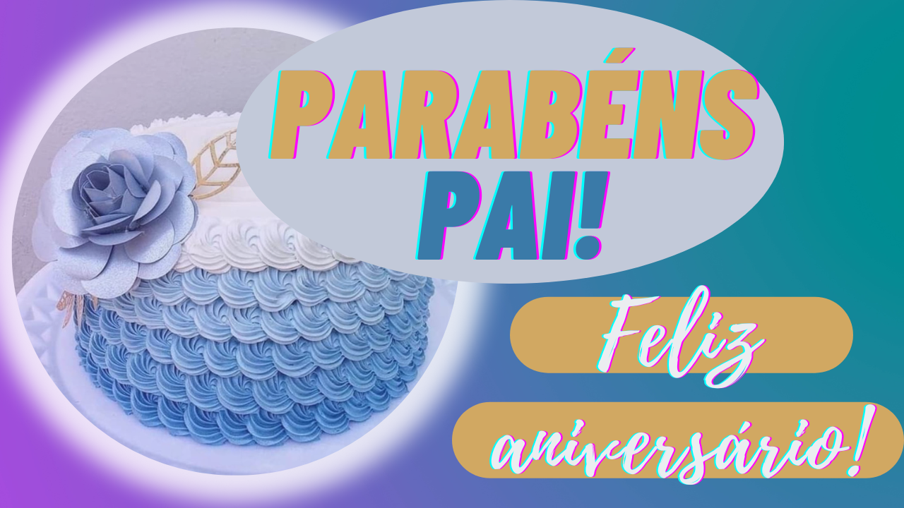 mensagem de aniversario para pai