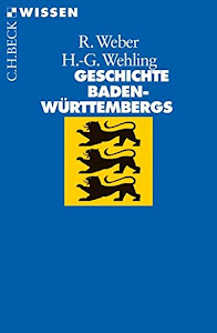 Geschichte Baden-Württembergs (Beck'sche Reihe)