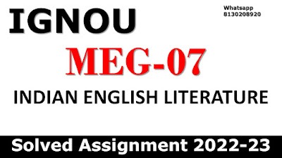 MEG 07 INDIAN ENGLISH LITERATURE Solved Assignment 2022-23